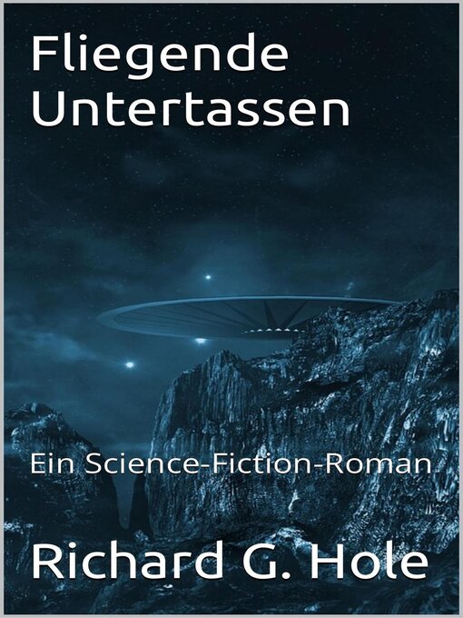 Title details for Fliegende Untertassen by Richard G. Hole - Available